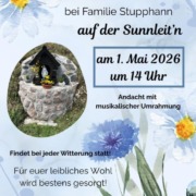 Bild mit der Einladung zur Maiandacht bei Familie Stupphann auf der Sunnleit`n, am 1. Mai 2026, um 14 Uhr