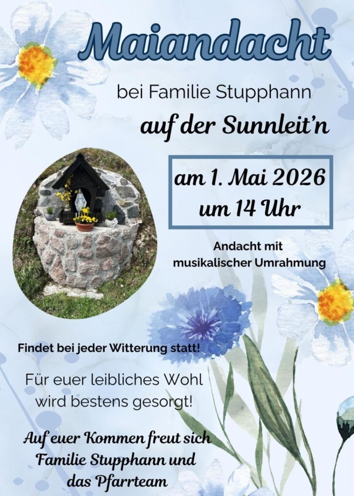 Bild mit der Einladung zur Maiandacht bei Familie Stupphann auf der Sunnleit`n, am 1. Mai 2026, um 14 Uhr