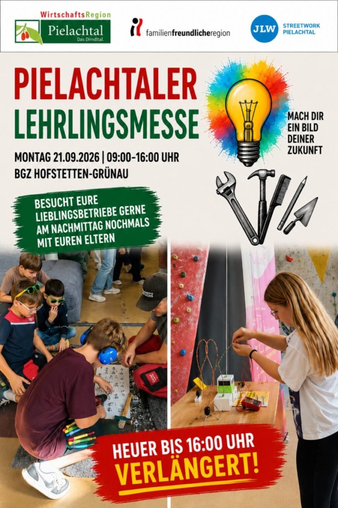 Plakat mit der Veranstaltungsbewerbung der Pielachtaler Lehrlingsmesse. Es sind Jugendliche Abgebildet, die verschiedene Lehrberufe entdecken. Termin: Mo 21.9.2026, 9- 16 Uhr im BGZ Hofstetten Grünau