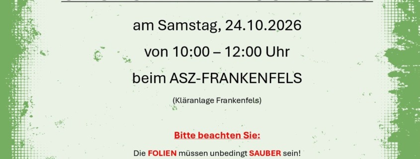 Silofolien-Entsorgung am 27.10.2026, 10-12 Uhr im ASZ Frankenfels