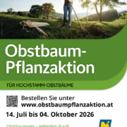 Plakat mit der Bewerbung zur Obstbaum Pflanzaktion. Bestellen unter www.obstbaumpflanzaktion.at noch bis 4. 10. 2026